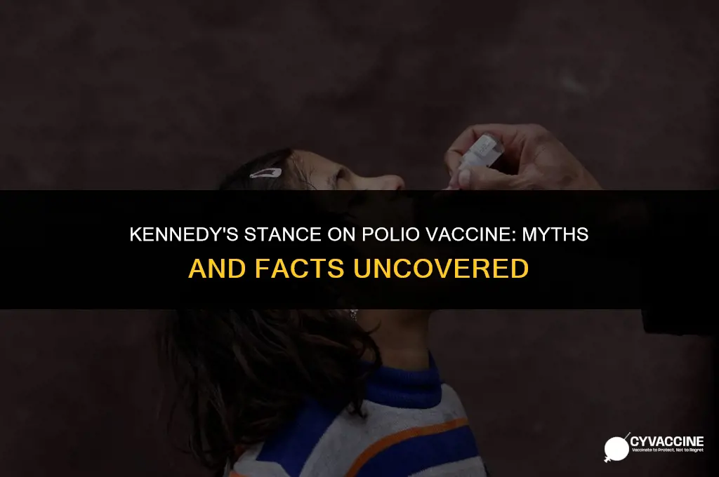 is kennedy against the polio vaccine