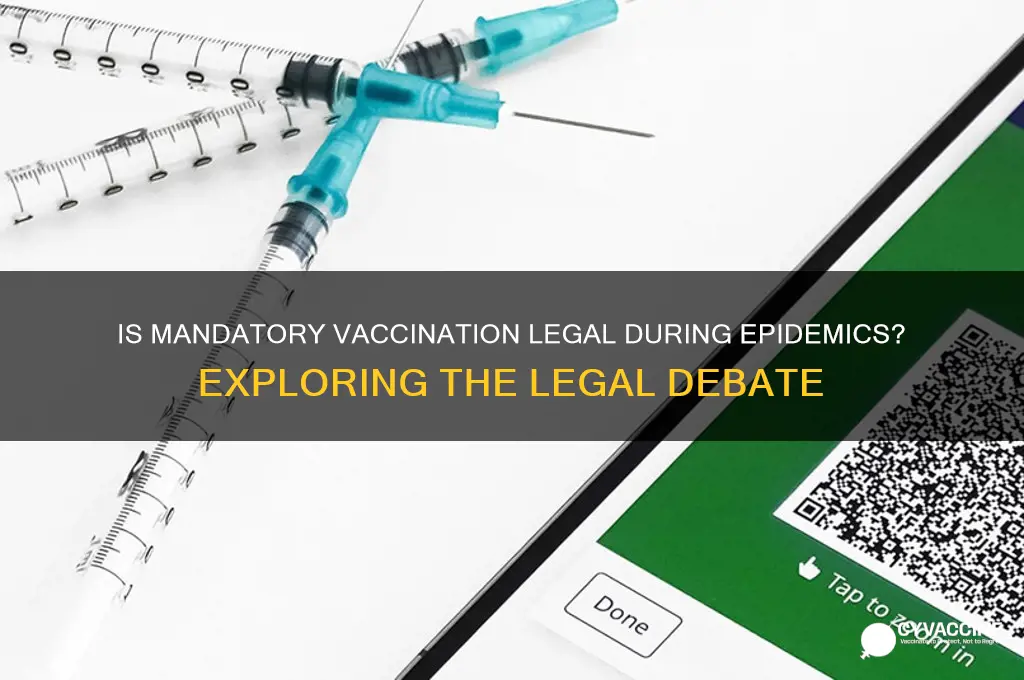 is mandatory vaccination legal in time of epidemic