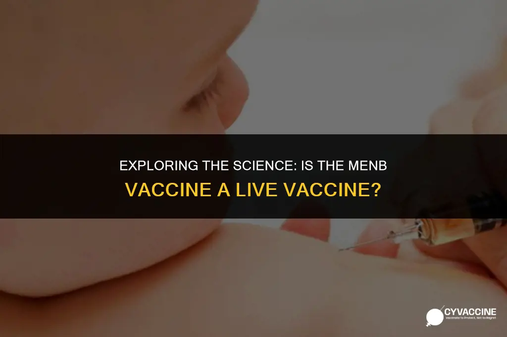 is men b a live vaccine