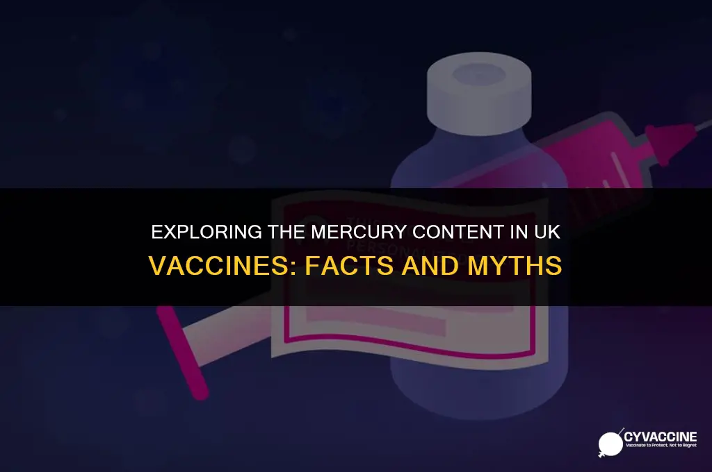 is mercury in vaccines in uk