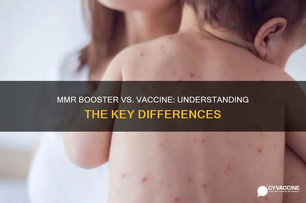 is mmr booster and vaccine the same thing