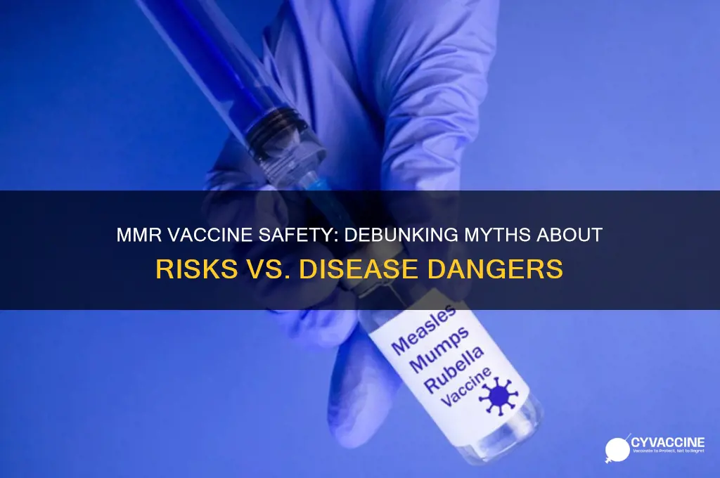 is mmr vaccine more dangerous than the disease itself
