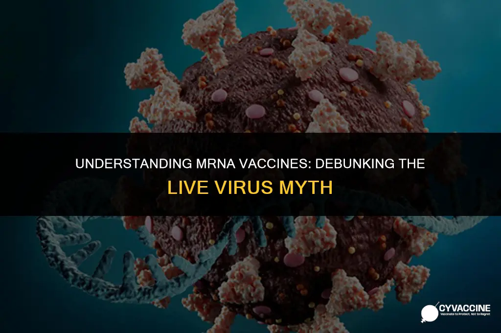 is mrna a live virus vaccine