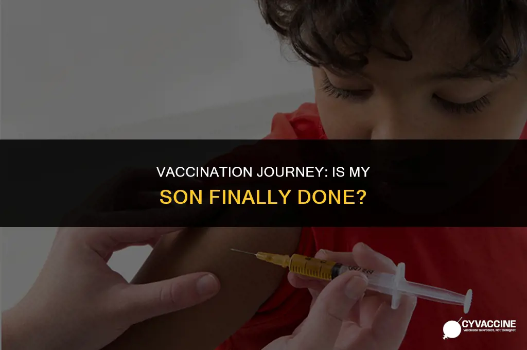 is my son done with vaccinations
