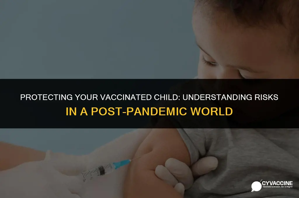 is my vaccinated child at risk