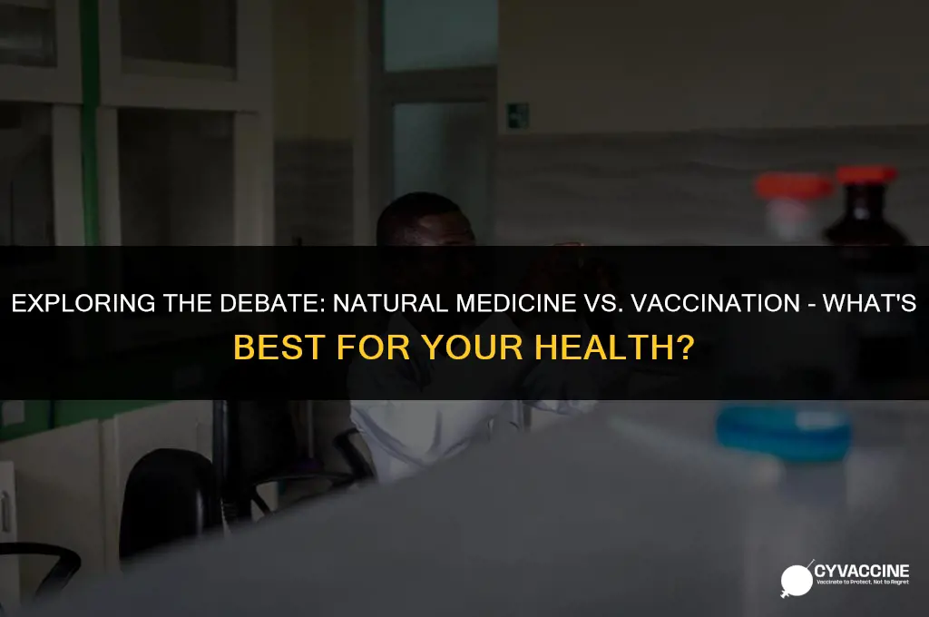 is natural medicine better than vaccination