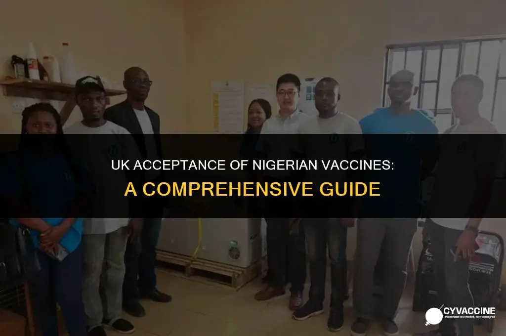 is nigerian vaccine accepted in uk