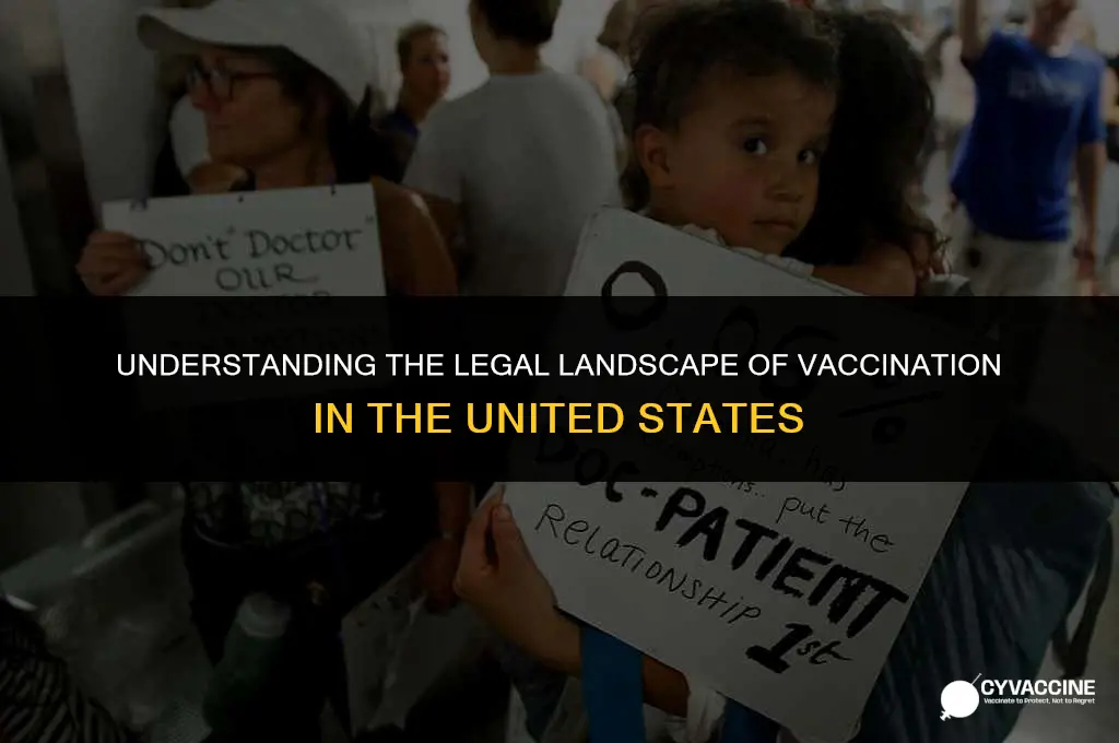 is not vaccinating legal united states