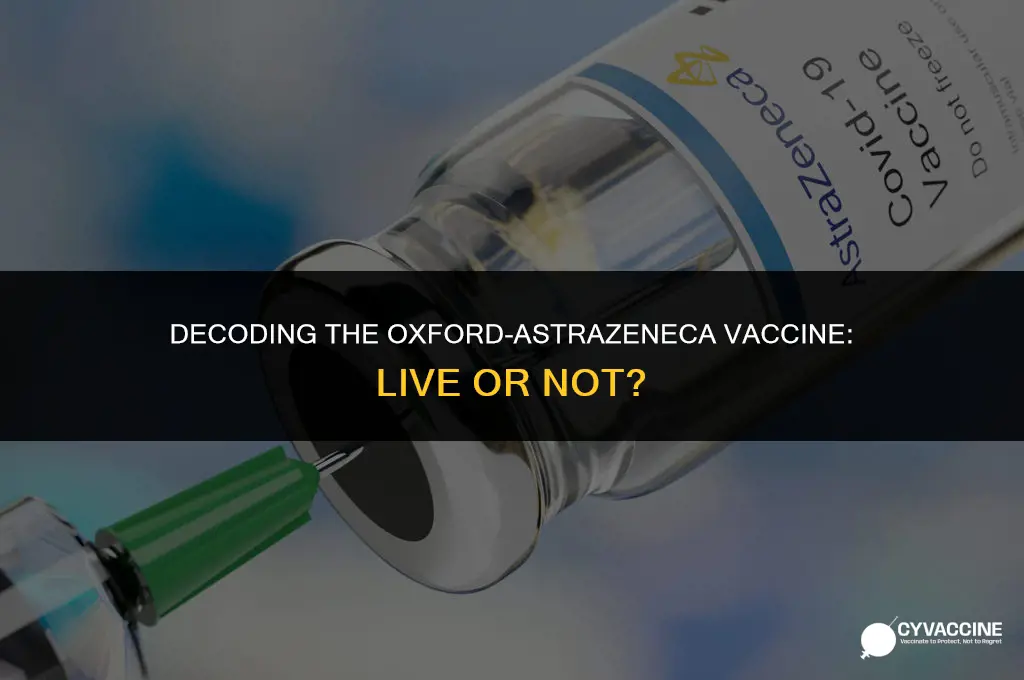 is oxford astrazeneca a live vaccine
