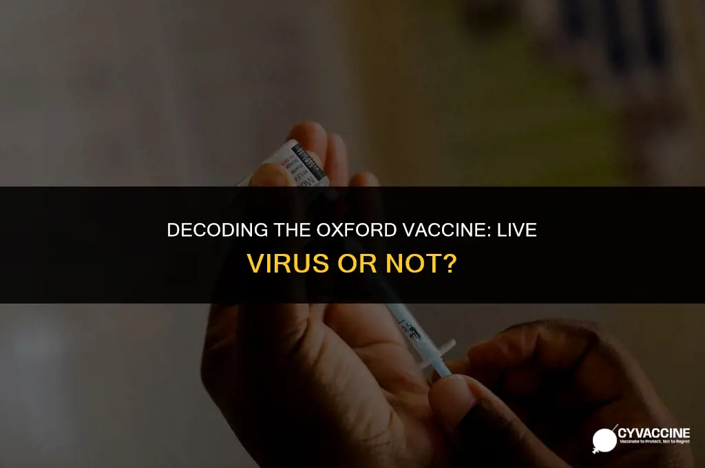 is oxford vaccine a live virus