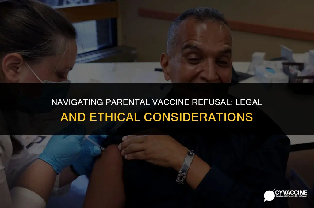 is parent refusual of vaccines allowed