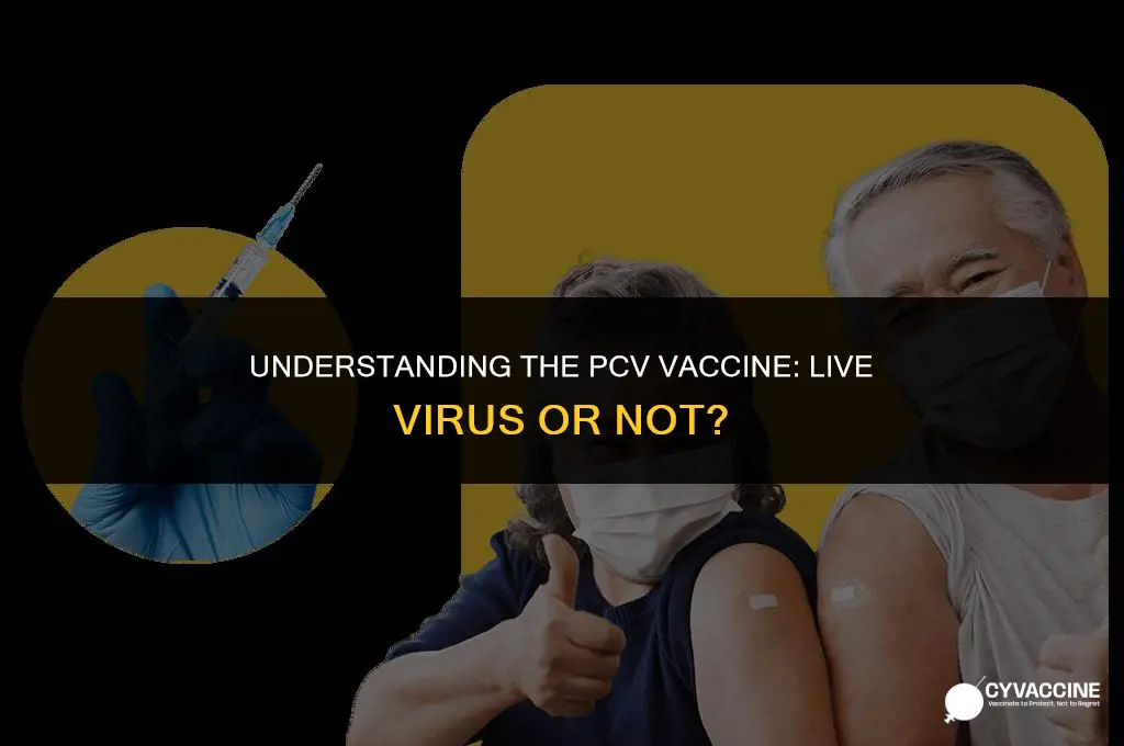 is pcv vaccine a live virus