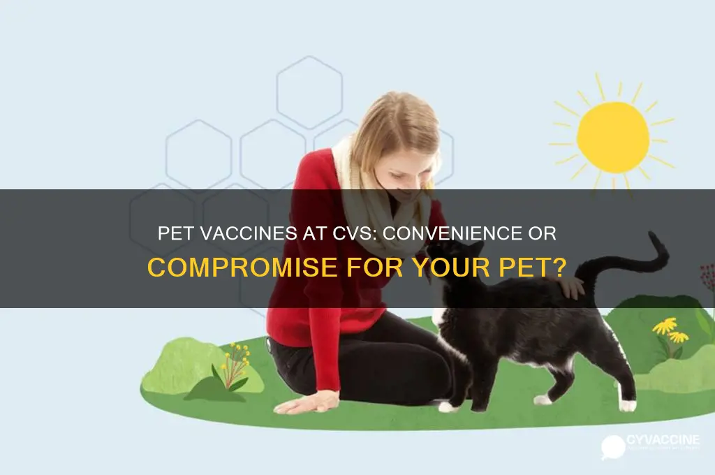 is pet vaccines thru cvs a good thing
