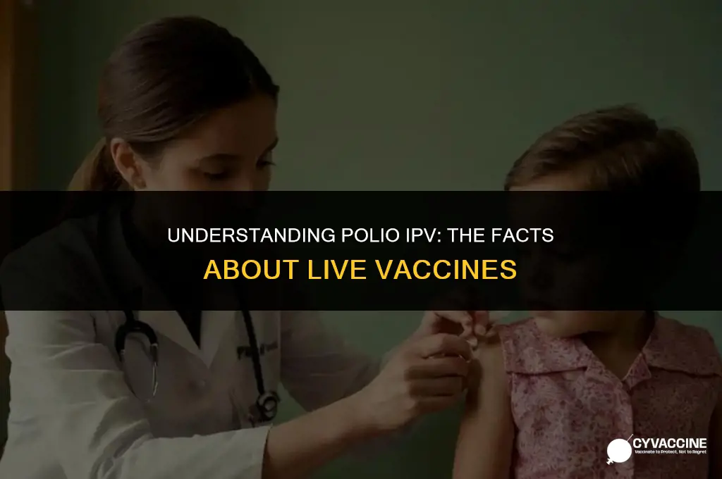 is polio ipv a live vaccine