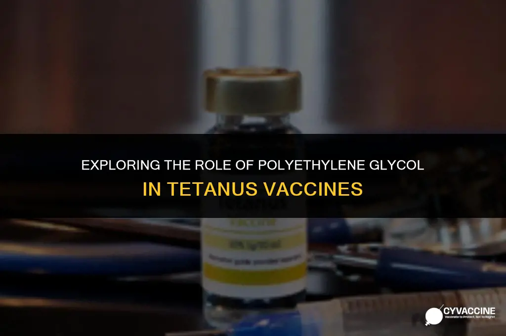 is polyethylene glycol in tetanus vaccine