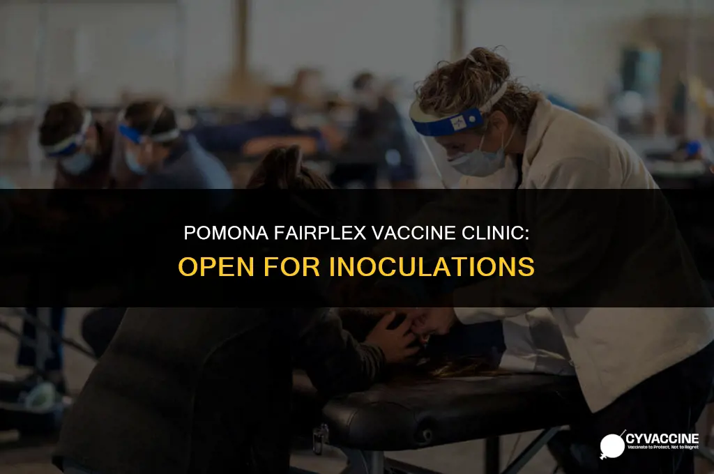 is pomona fairplex open for vaccines