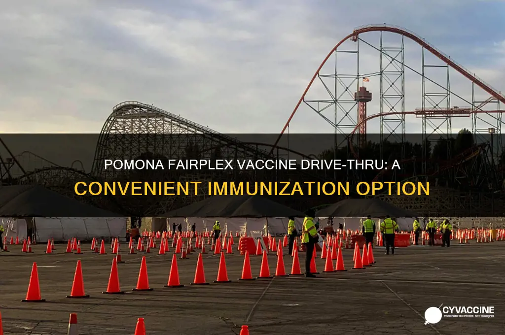is pomona fairplex vaccine drive thru