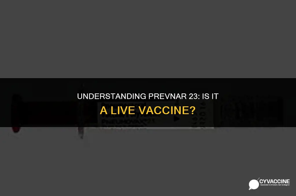 is prevnar 23 a live vaccine