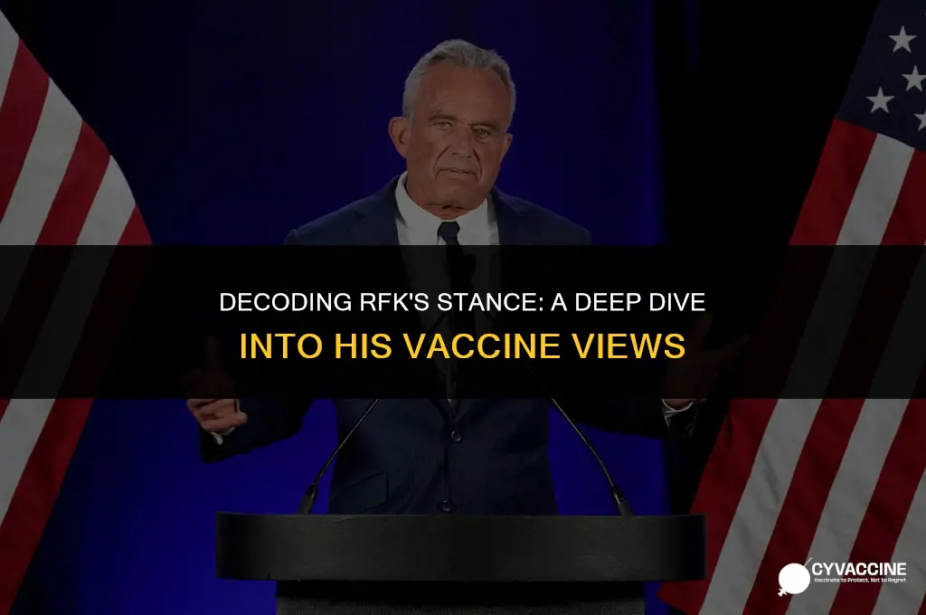 is rfk for or against vaccines