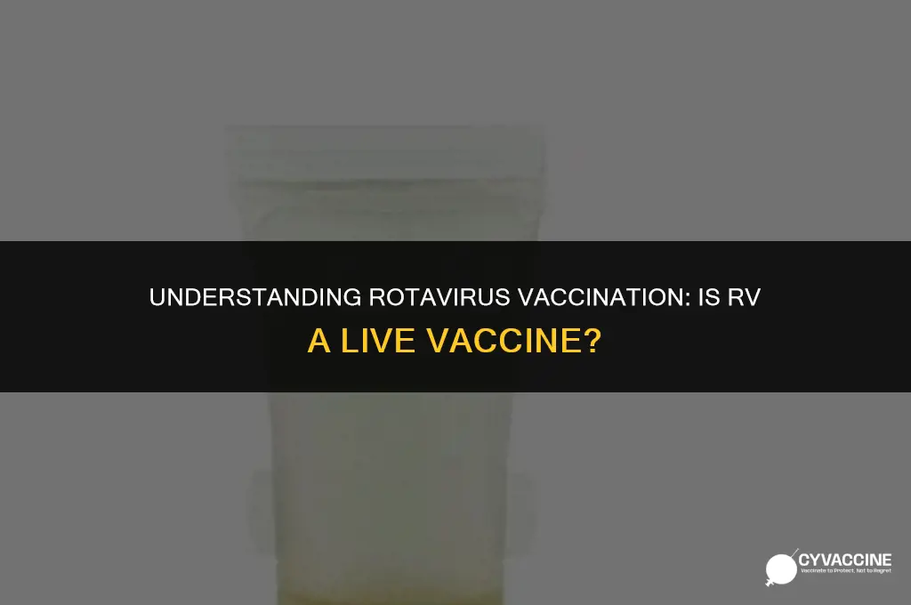 is rotavirus2 rv a live vaccine