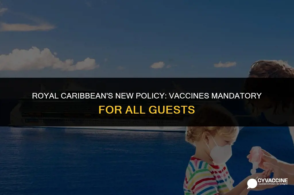 is royal caribbean making vaccines mandatory