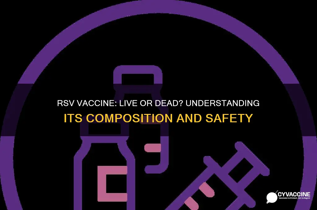 is rsv vaccine a live or dead vaccine