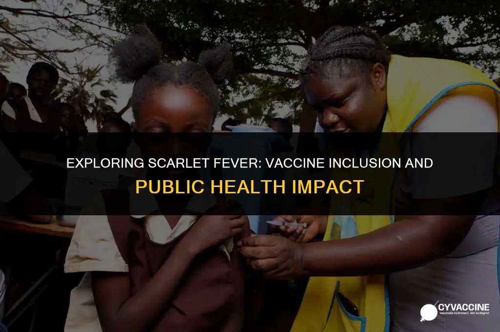 is scarlet fever included in vaccine