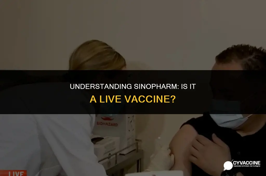 is sinopharm vaccine a live vaccine