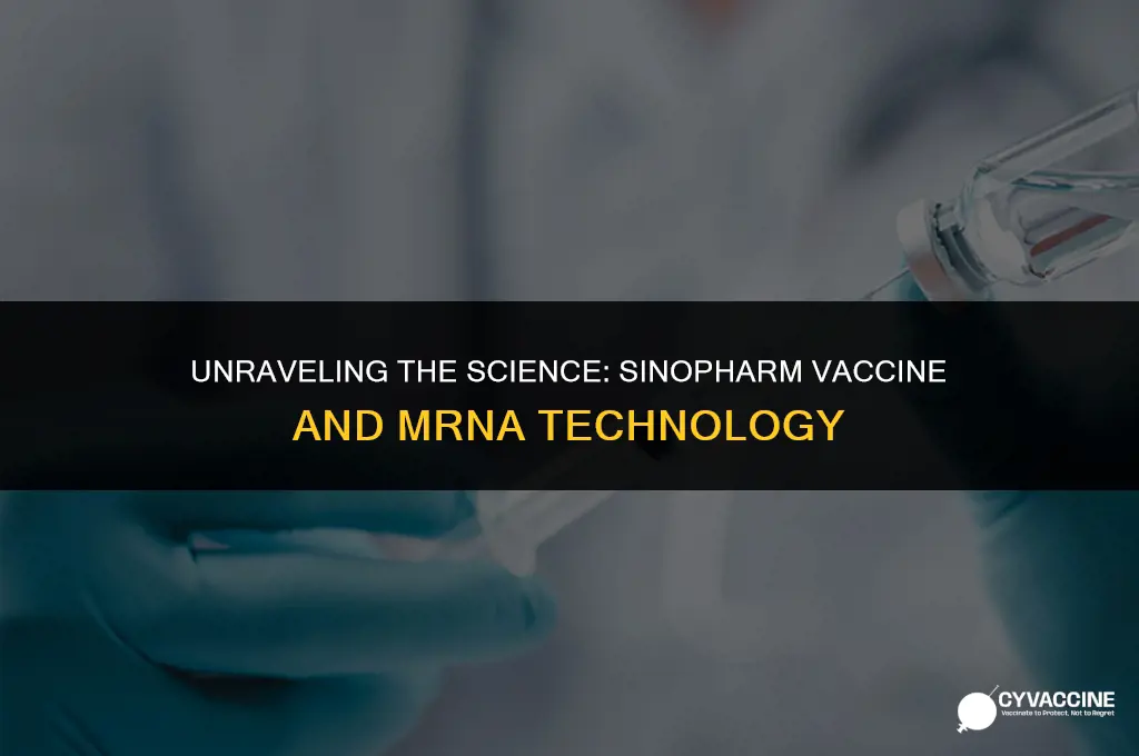 is sinopharm vaccine an mrna vaccine
