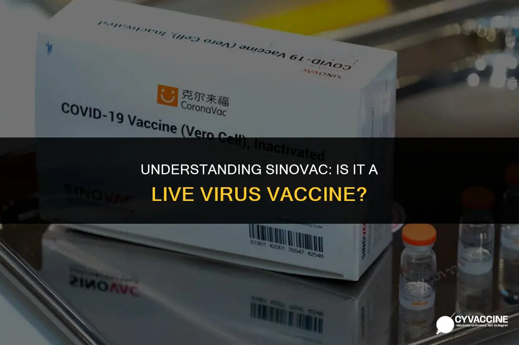 is sinovac a live virus vaccine