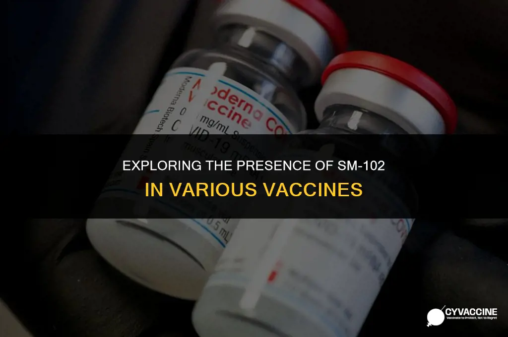 is sm 102 in other vaccines