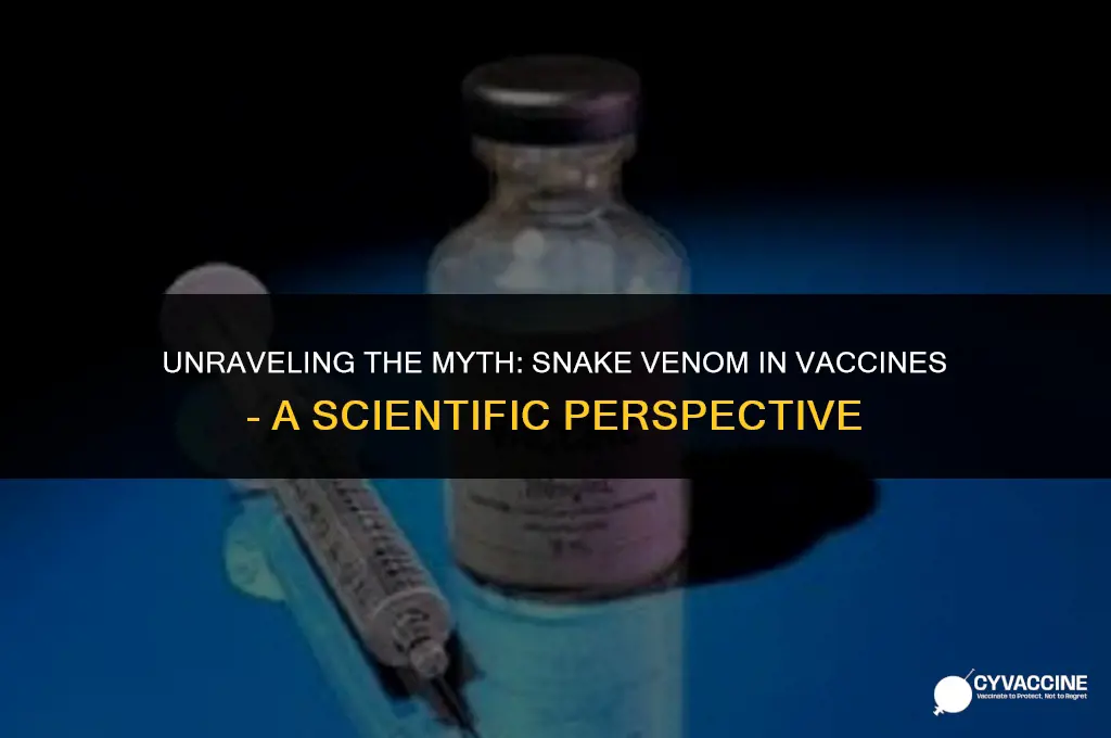 is snake venom in the vaccine