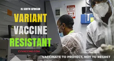 Unraveling the Truth: South African Variant and Vaccine Resistance