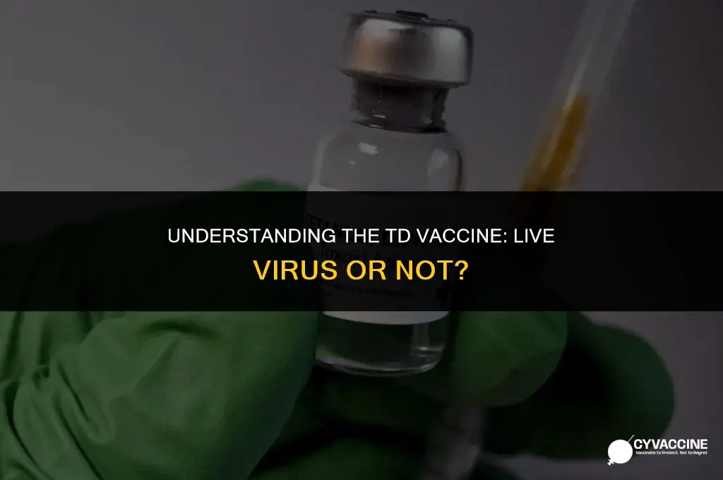 is td vaccine a live virus