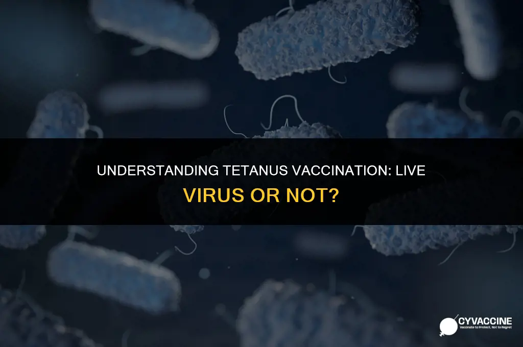 is tetanus a live virus vaccine