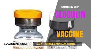 Understanding Tetanus Immune Globulin: Is It a Vaccine?