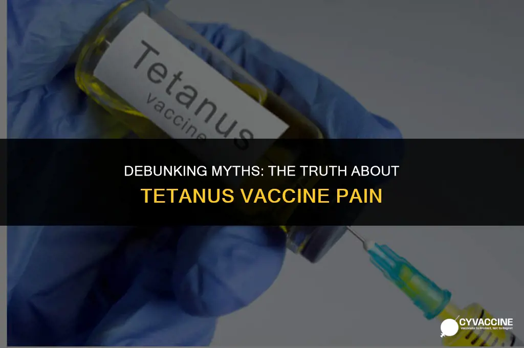 is tetanus the most painful vaccine