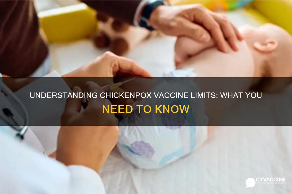 is the a limit on chicken pox vaccine