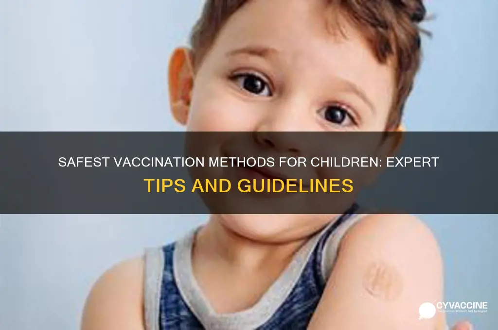 is the a safest way to vaccinate your child