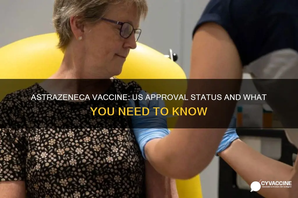 is the astra zeneca vaccine approved in the us