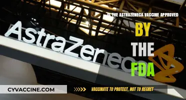 AstraZeneca Vaccine: FDA Approval Status and What You Need to Know