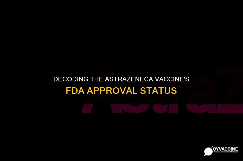 is the astrazeneca vaccine fda approved