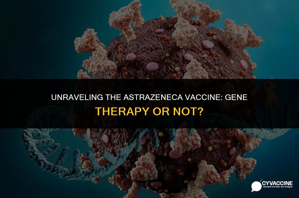 is the astrazeneca vaccine gene therapy