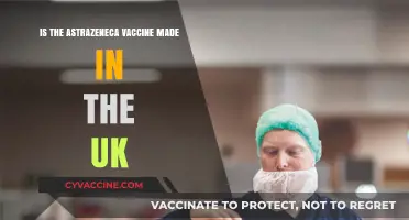 Is AstraZeneca's COVID-19 Vaccine Manufactured in the UK?