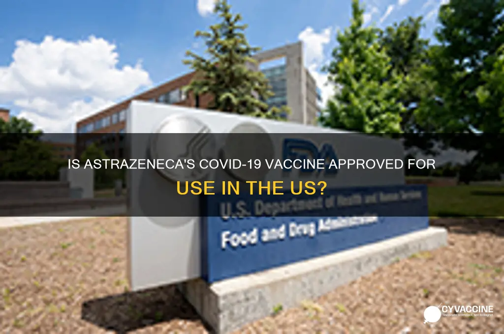 is the az vaccine approved in the us