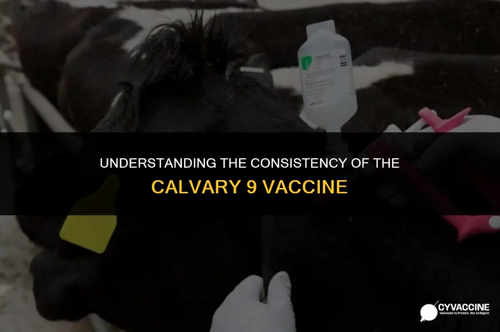 is the calvary 9 vaccine thick