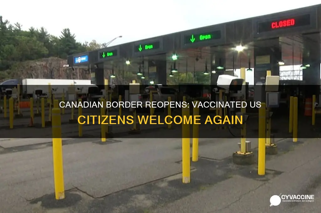 is the canadian border open to vaccinated us citizens