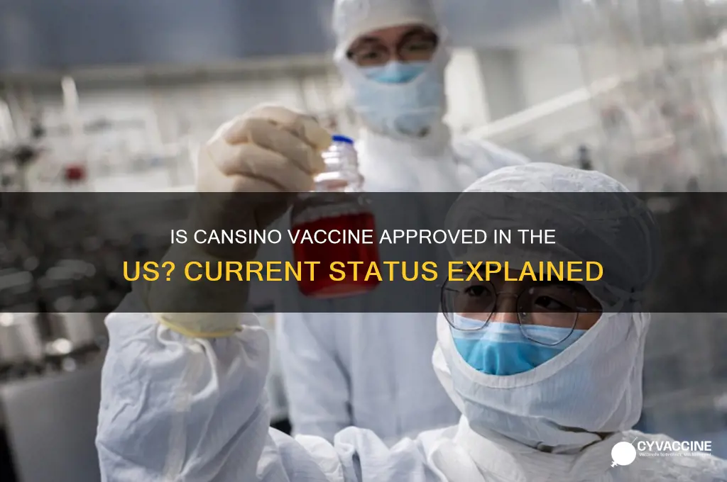 is the cansino vaccine approved in the us