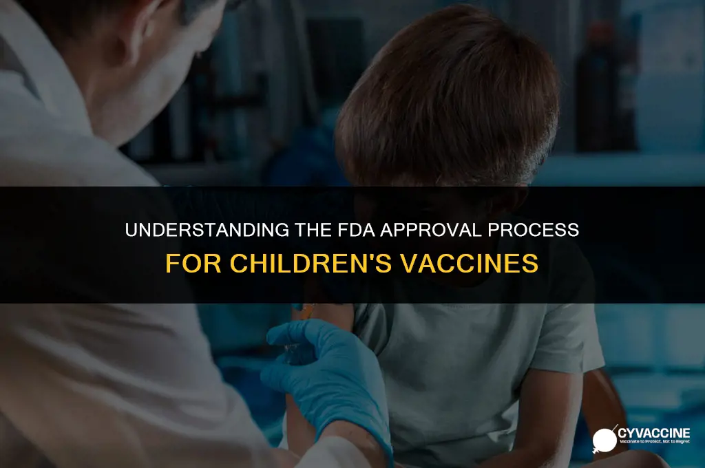 is the child vaccine fda approved