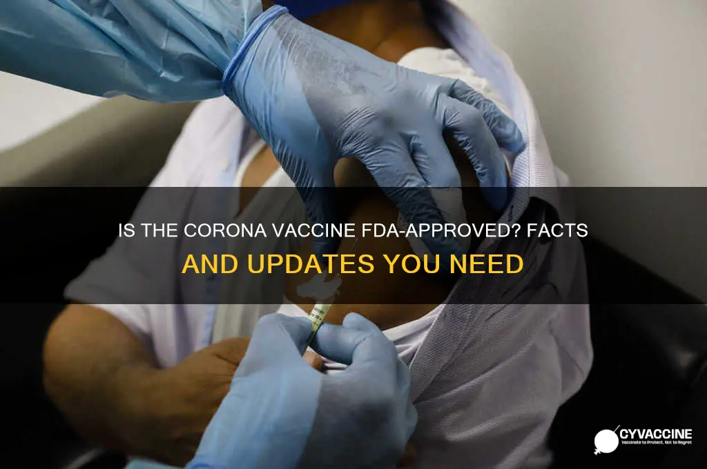 is the corona vaccine approved by the fda